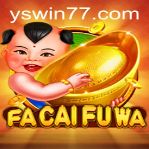 Dive into the Exciting World of FaCaiFuWa: Exploring YSwin.COM’s Latest Gaming Sensation