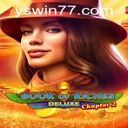 Book of Riches Deluxe Chapter 2: An Epic Gaming Journey with YSwin.COM