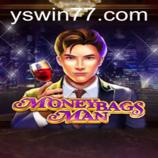 Exploring MoneybagsMan: Unveiling the Thrills of YSwin.COM's Latest Game Sensation